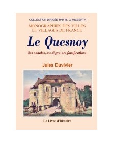 LE QUESNOY SES ANNALES, SES...