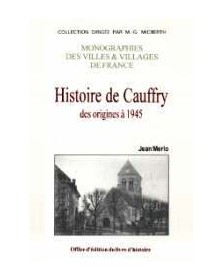 Histoire de Cauffry des...