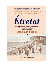 Étretat - son passé, son...