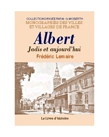 Albert - jadis et aujourd'hui