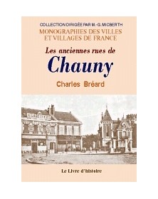 CHAUNY (LES ANCIENNES RUES DE)