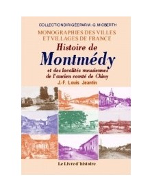 Histoire de Montmédy et des...