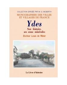 Ydes - son histoire, ses...