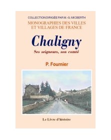Chaligny - ses seigneurs,...