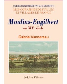 MOULINS-ENGILBERT AU XIXE...