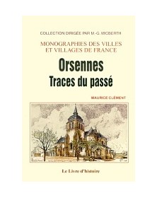 ORSENNES. TRACES DU PASSE