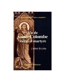 VIE DE SAINTE COLOMBE,...