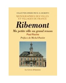 RIBEMONT, MA PETITE VILLE...