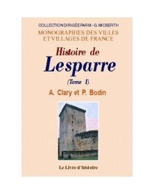 LESPARRE (HISTOIRE DE) VOL.I