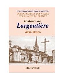 LARGENTIERE (HISTOIRE DE)