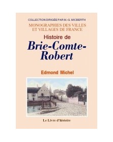 BRIE-COMTE-ROBERT (HISTOIRE...