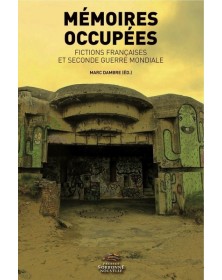 MEMOIRES OCCUPEES. FICTIONS...