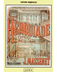 JULES MASSENET : HERODIADE...