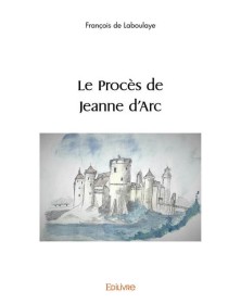 Le procès de jeanne d'arc