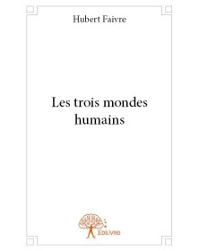 Les trois mondes humains