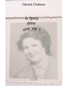 à quoi rime une vie ?