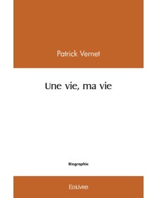 Une vie, ma vie