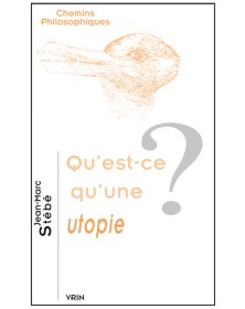 Qu'est-ce qu'une utopie?