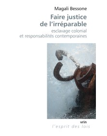 Faire justice de l'irréparable