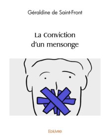 La conviction d'un mensonge