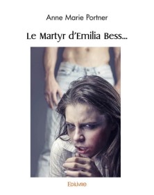 Le martyr d'emilia bess...