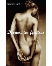 Derrière les fenêtres
