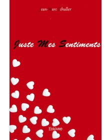 Juste mes sentiments