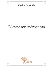 Elles ne reviendront pas -...