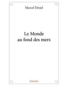 Le monde au fond des mers