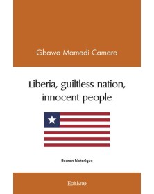 Liberia, guiltless nation,...