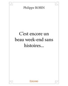 C’est encore un beau week...