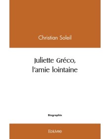 Juliette gréco, l'amie...