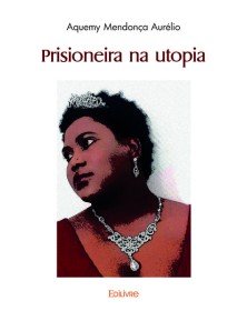 Prisioneira na utopia