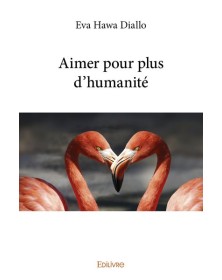 Aimer pour plus d'humanité