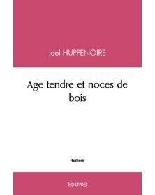 Age tendre et noces de bois