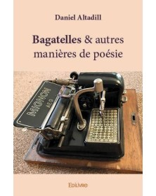 Bagatelles & autres...