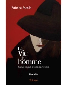 La vie d'un homme