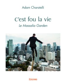 C'est fou la vie