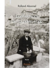 Confidences à ma petite voix