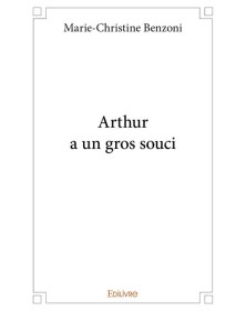 Arthur a un gros souci