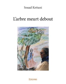 L’arbre meurt debout