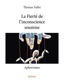 La fierté de l'inconscience...