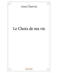 Le choix de ma vie