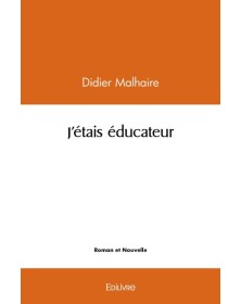 J'étais éducateur