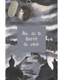 Alix... ou la liberté du vent