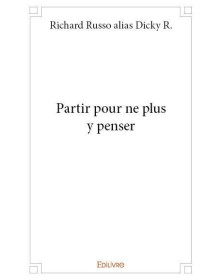 Partir pour ne plus y penser