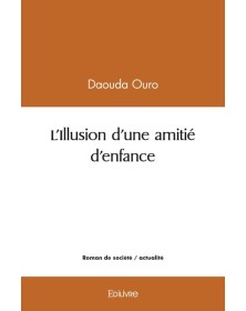 L'illusion d'une amitié...