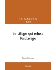 Le village qui refusa...