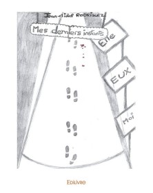 Mes derniers instants