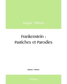 Frankenstein : pastiches et...